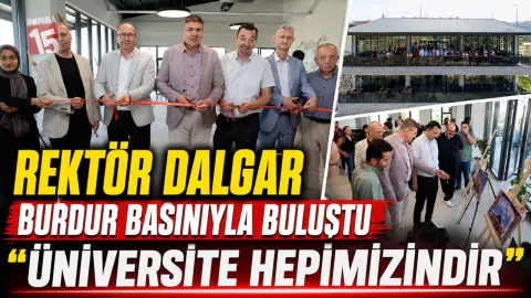 MAKÜ Rektörü Dalgar'dan Yerel Basın Buluşması: 'Bu Üniversite Hepimizindir'
