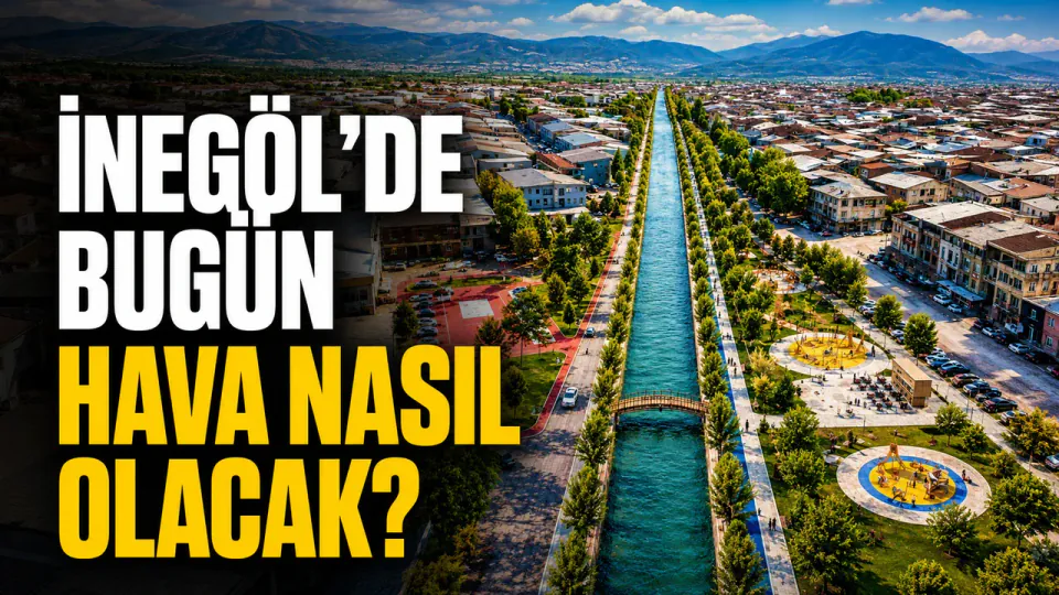İnegöl Hava Durumu: Salı Günü Yağışlı Hava Geliyor görseli