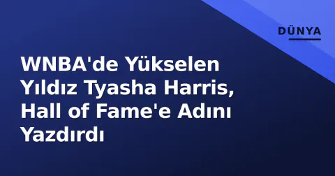 WNBA'de Yükselen Yıldız Tyasha Harris, Hall of Fame'e Adını Yazdırdı