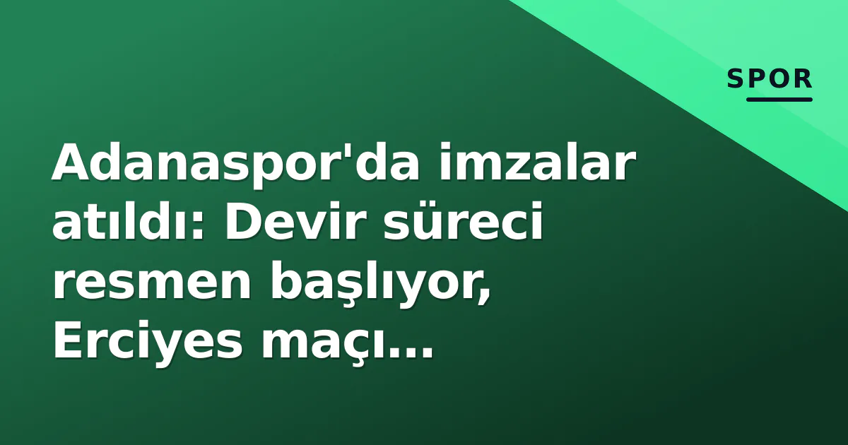 Adanaspor'da imzalar atıldı: Devir süreci resmen başlıyor, Erciyes maçı hazırlıkları sürüyor Adanaspor'da imzalar atıldı: Devir süreci resmen başlıyor, Erciyes maçı hazırlıkları sürüyor