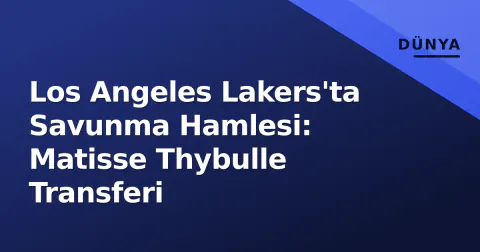 Los Angeles Lakers'ta Savunma Hamlesi: Matisse Thybulle Transferi Los Angeles Lakers'ta Savunma Hamlesi: Matisse Thybulle Transferi