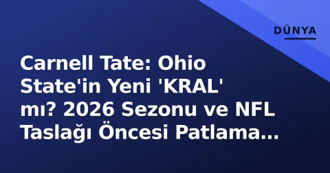 Carnell Tate: Ohio State'in Yeni 'KRAL' mı? 2026 Sezonu ve NFL Taslağı Öncesi Patlama Verileri