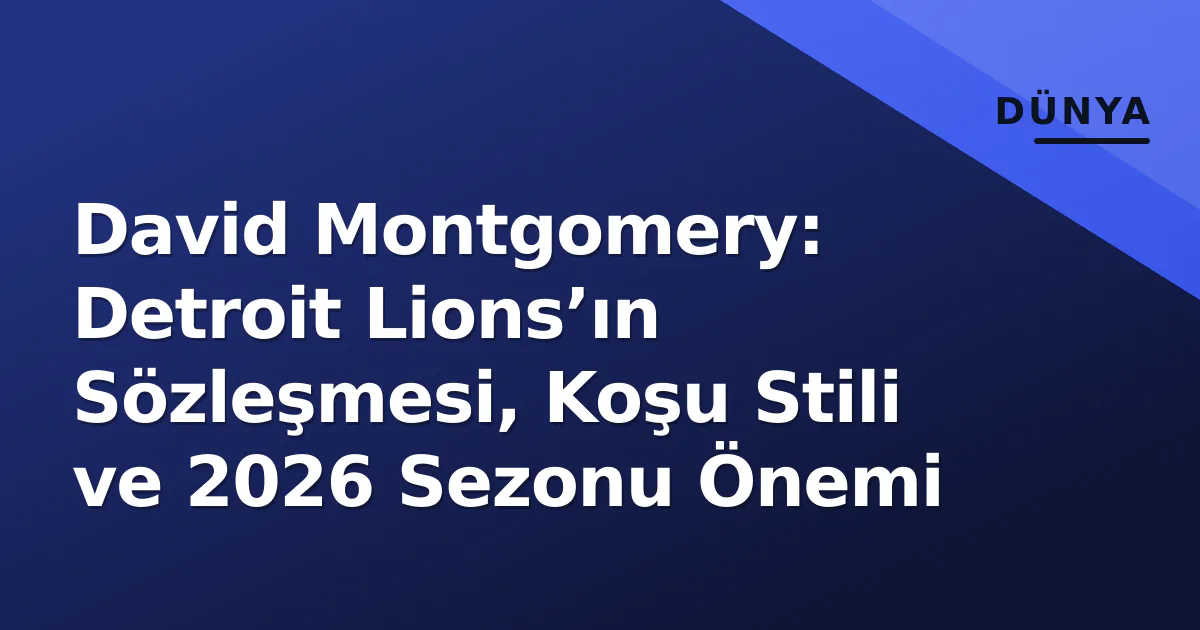 David Montgomery: Detroit Lions’ın Sözleşmesi, Koşu Stili ve 2026 Sezonu Önemi David Montgomery: Detroit Lions’ın Sözleşmesi, Koşu Stili ve 2026 Sezonu Önemi