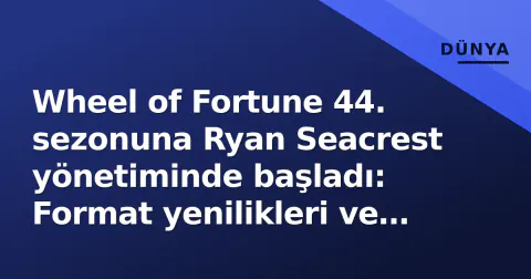 Wheel of Fortune 44. sezonuna Ryan Seacrest yönetiminde başladı: Format yenilikleri ve reytingler nasıl?