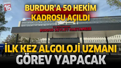 Burdur'a 50 Yeni Hekim Kadrosu: Algoloji Uzmanı İlk Kez Şehre Geliyor