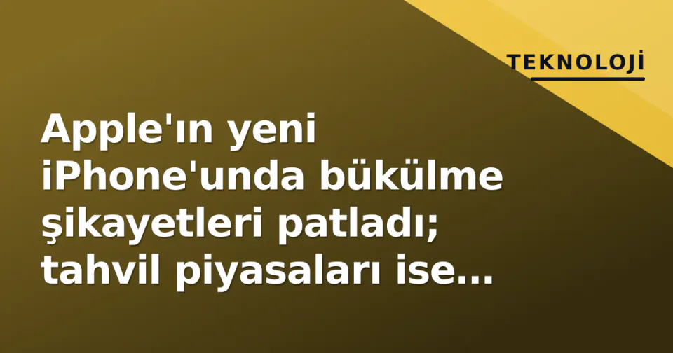 Apple'ın yeni iPhone'unda bükülme şikayetleri patladı; tahvil piyasaları ise 'Bendgate' haberini görmezden geldi görseli
