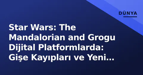 Star Wars: The Mandalorian and Grogu Dijital Platformlarda: Gişe Kayıpları ve Yeni Tarihler