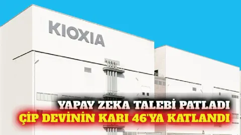 Japon Çip Devi Kioxia'nın Karı Yapay Zeka Patlamasıyla 46 Kat Arttı