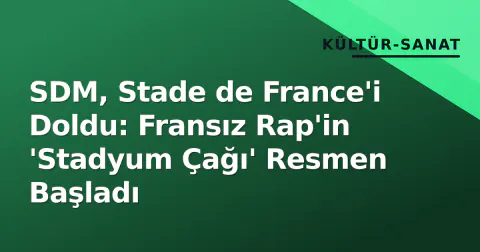 SDM, Stade de France'i Doldu: Fransız Rap'in 'Stadyum Çağı' Resmen Başladı