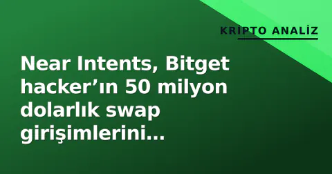 Near Intents, Bitget hacker’ın 50 milyon dolarlık swap girişimlerini engelledi