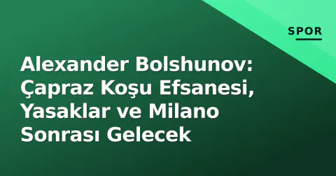 Alexander Bolshunov: Çapraz Koşu Efsanesi, Yasaklar ve Milano Sonrası Gelecek