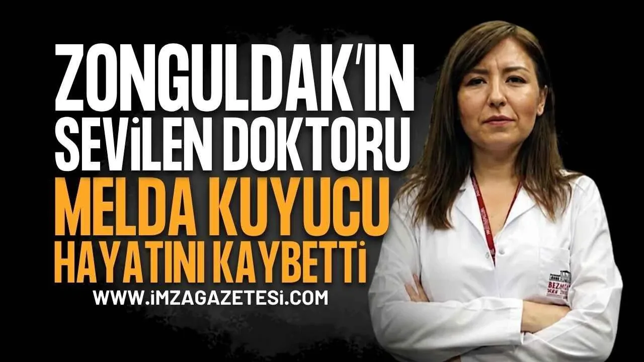 Zonguldak'ın Sevilen Hekimi Dr. Melda Kuyucu Hayatını Kaybetti Zonguldak'ın Sevilen Hekimi Dr. Melda Kuyucu Hayatını Kaybetti