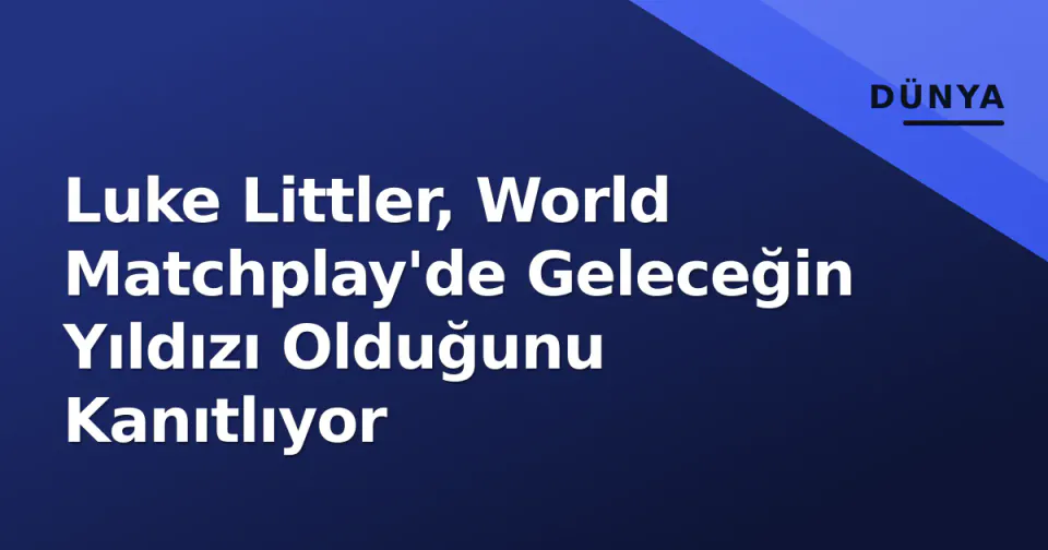 Luke Littler, World Matchplay'de Geleceğin Yıldızı Olduğunu Kanıtlıyor görseli