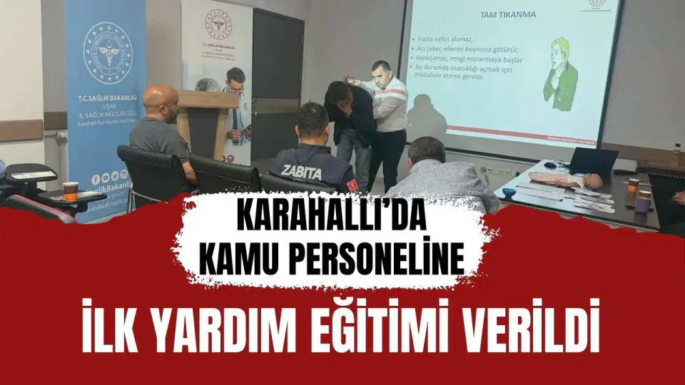 Karahallı'da Kamu Personeline Hayat Kurtaran İlk Yardım Eğitimi görseli