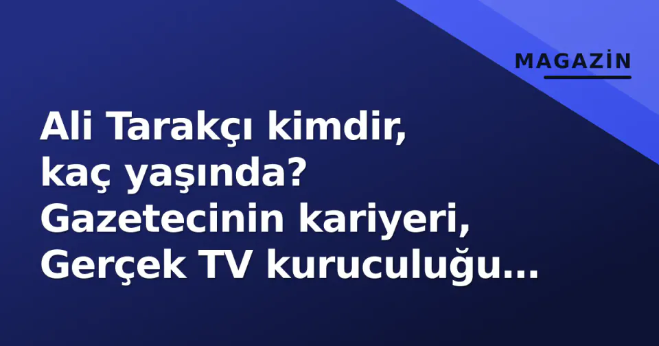 Ali Tarakçı kimdir, kaç yaşında? Gazetecinin kariyeri, Gerçek TV kuruculuğu ve 'Sesli Düşünceler' kitabı görseli