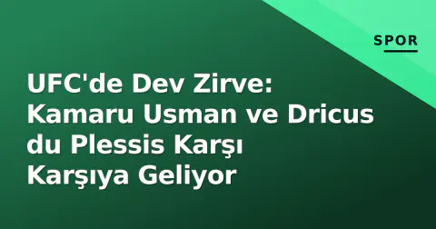 UFC'de Dev Zirve: Kamaru Usman ve Dricus du Plessis Karşı Karşıya Geliyor