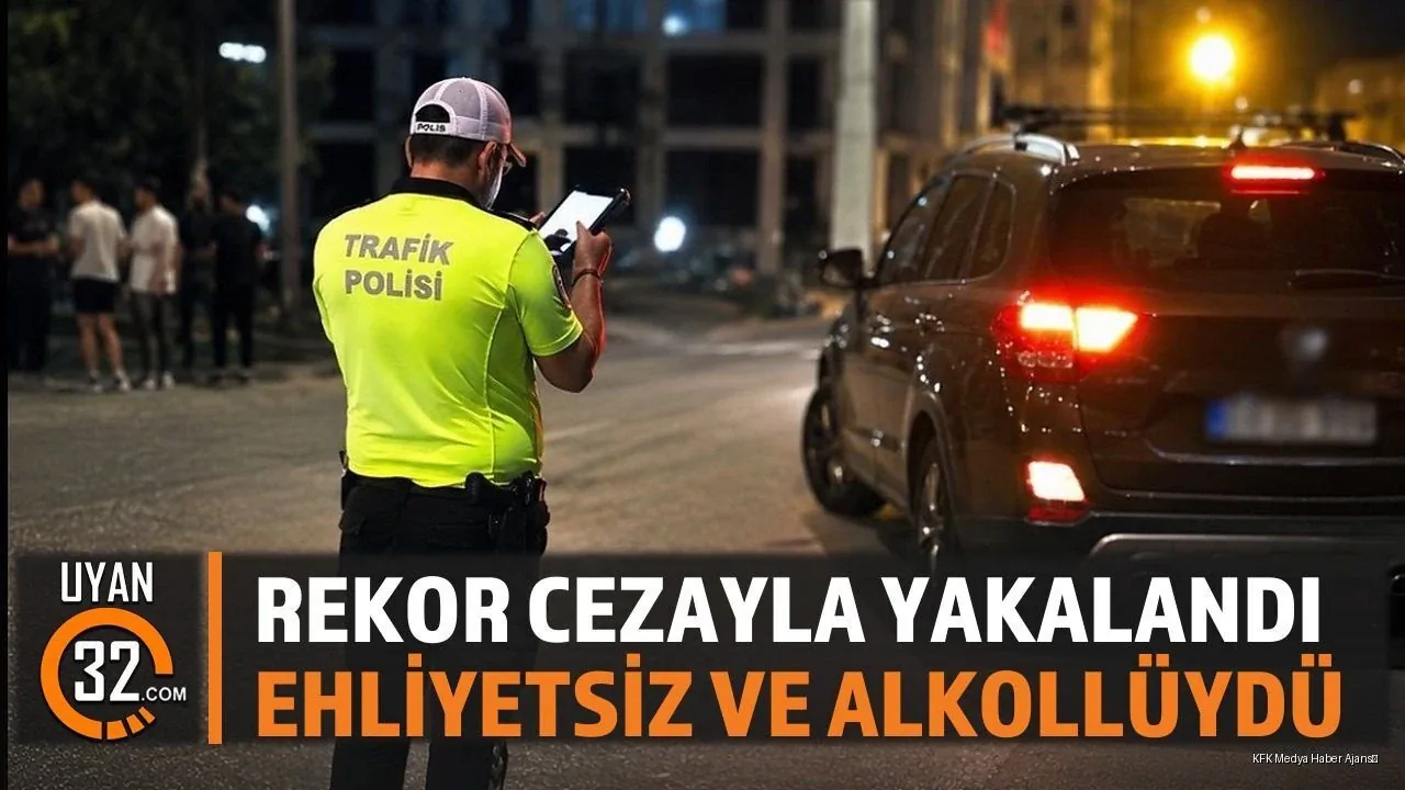 Isparta'da Ehliyetsiz ve Alkollü Sürücüye Rekor Ceza: 800 Bin Lira Isparta'da Ehliyetsiz ve Alkollü Sürücüye Rekor Ceza: 800 Bin Lira