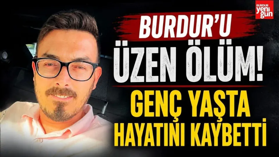 Burdurlu Yunus Ünlütaş Antalya'da Geçirdiği Kazada Yaşamını Yitirdi görseli