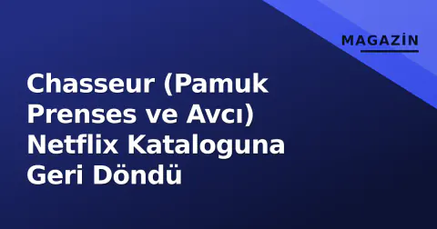 Chasseur (Pamuk Prenses ve Avcı) Netflix Kataloguna Geri Döndü