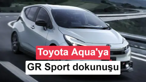 Toyota Aqua GR Sport Tanıtıldı: Hibrit Verimlilik Sportif Tasarımla Buluştu