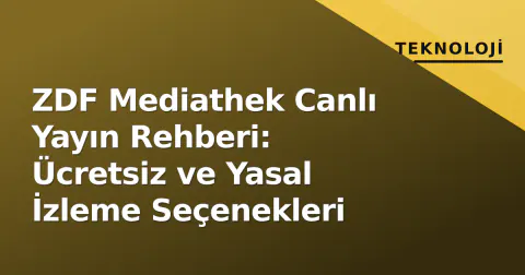 ZDF Mediathek Canlı Yayın Rehberi: Ücretsiz ve Yasal İzleme Seçenekleri