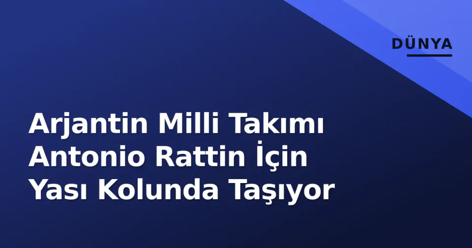 Arjantin Milli Takımı Antonio Rattin İçin Yası Kolunda Taşıyor görseli