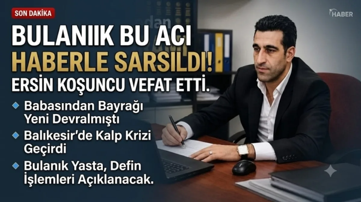 Bulanık Esnaf ve Sanatkarlar Odası Başkanı Ersin Koşuncu Vefat Etti Bulanık Esnaf ve Sanatkarlar Odası Başkanı Ersin Koşuncu Vefat Etti