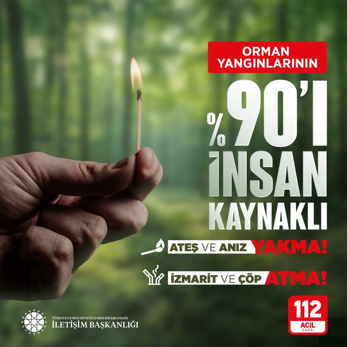 Cumhurbaşkanlığı İletişim Başkanlığı Vatandaşları Orman Yangınlarına Karşı Uyardı Cumhurbaşkanlığı İletişim Başkanlığı Vatandaşları Orman Yangınlarına Karşı Uyardı