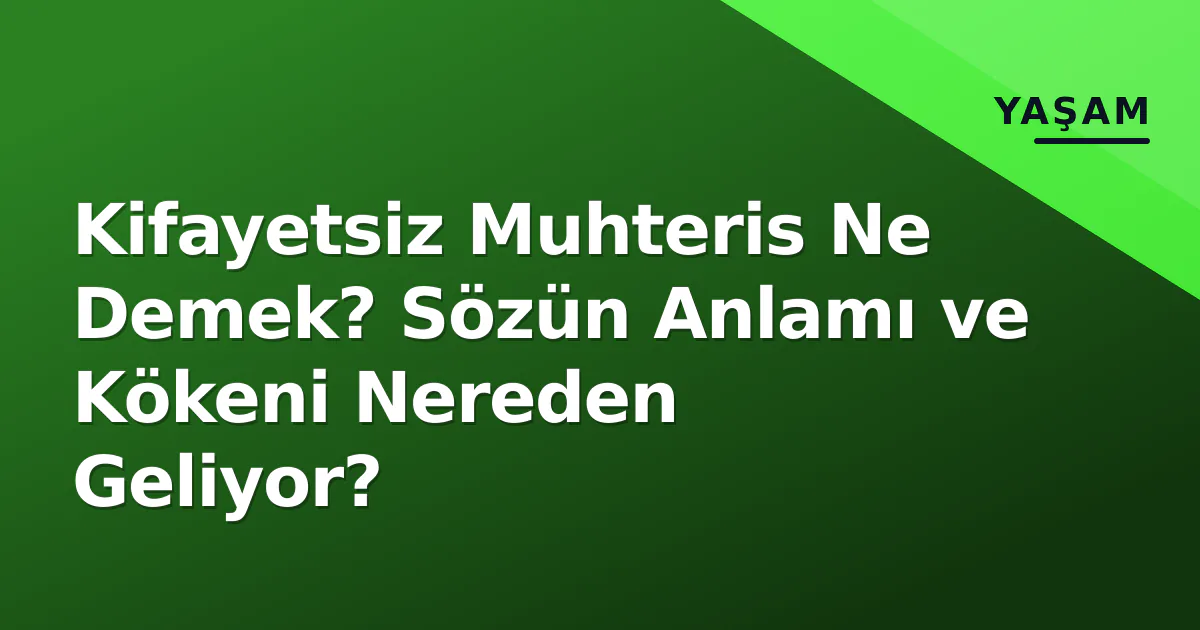 Kifayetsiz Muhteris Ne Demek? Sözün Anlamı ve Kökeni Nereden Geliyor? Kifayetsiz Muhteris Ne Demek? Sözün Anlamı ve Kökeni Nereden Geliyor?