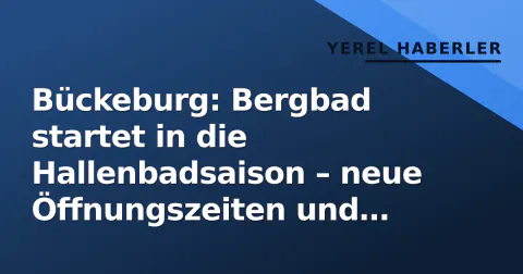 Bückeburg: Bergbad startet in die Hallenbadsaison – neue Öffnungszeiten und Preise gelten ab September