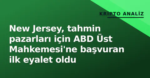 New Jersey, tahmin pazarları için ABD Üst Mahkemesi'ne başvuran ilk eyalet oldu