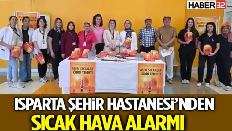 Isparta Şehir Hastanesi'nden Sıcak Hava Uyarısı: Kritik Gruplar İçin Koruyucu Önlemler