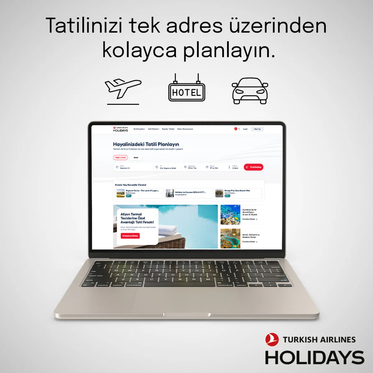Türk Hava Yolları, Turkish Airlines Holidays İle Tatil Keyfini Yükseltiyor Türk Hava Yolları, Turkish Airlines Holidays İle Tatil Keyfini Yükseltiyor