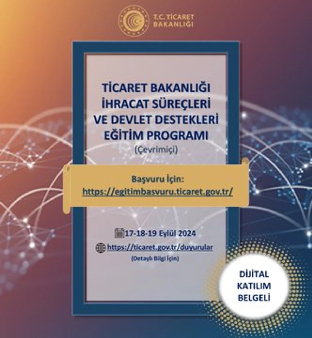 Ticaret Bakanlığı İhracat Süreçleri ve Devlet Destekleri Eğitim Programı Ticaret Bakanlığı İhracat Süreçleri ve Devlet Destekleri Eğitim Programı
