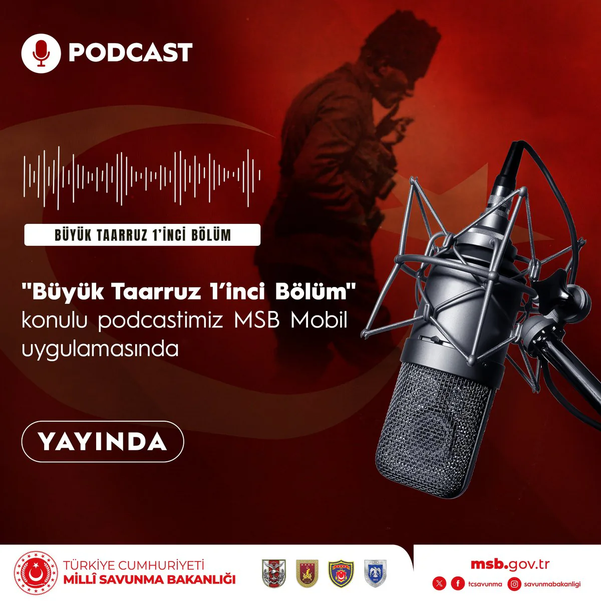 T.C. Millî Savunma Bakanlığı, "Büyük Taarruz 1’inci Bölüm" Adlı Bir Podcast Yayınladı T.C. Millî Savunma Bakanlığı, "Büyük Taarruz 1’inci Bölüm" Adlı Bir Podcast Yayınladı
