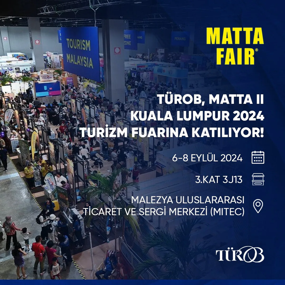 TÜROB, Malezya'daki Matta II Kuala Lumpur 2024 Fuarı'na Katılacak TÜROB, Malezya'daki Matta II Kuala Lumpur 2024 Fuarı'na Katılacak