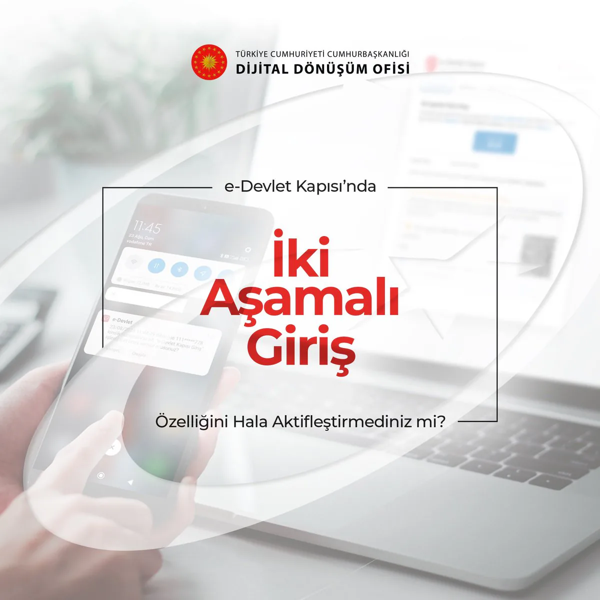 e-Devlet Kapısı'nda İki Aşamalı Giriş Özelliği Hayata Geçirildi e-Devlet Kapısı'nda İki Aşamalı Giriş Özelliği Hayata Geçirildi