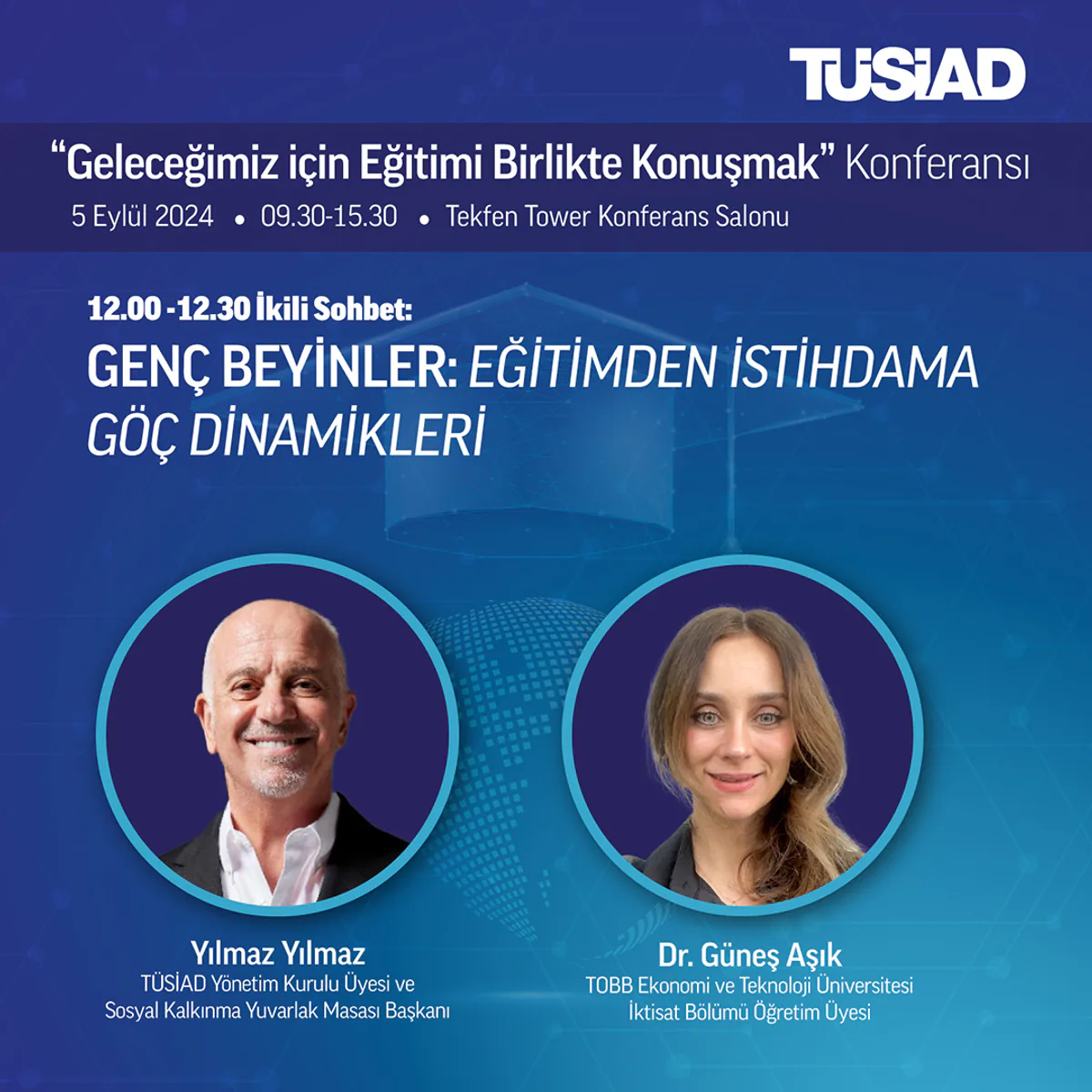 TÜSİAD, "Geleceğimiz İçin Eğitimi Birlikte Konuşmak" Konferansı Düzenliyor TÜSİAD, "Geleceğimiz İçin Eğitimi Birlikte Konuşmak" Konferansı Düzenliyor