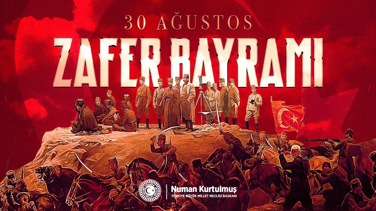 TBMM Başkanı Numan Kurtulmuş'tan 30 Ağustos Zafer Bayramı Mesajı TBMM Başkanı Numan Kurtulmuş'tan 30 Ağustos Zafer Bayramı Mesajı