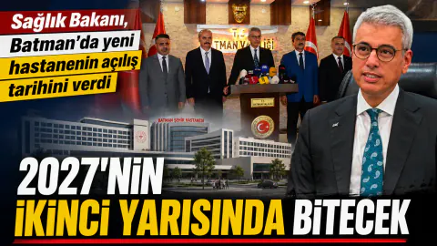 Sağlık Bakanı Memişoğlu Batman'da Yeni Hastane Yatırımlarını Açıkladı