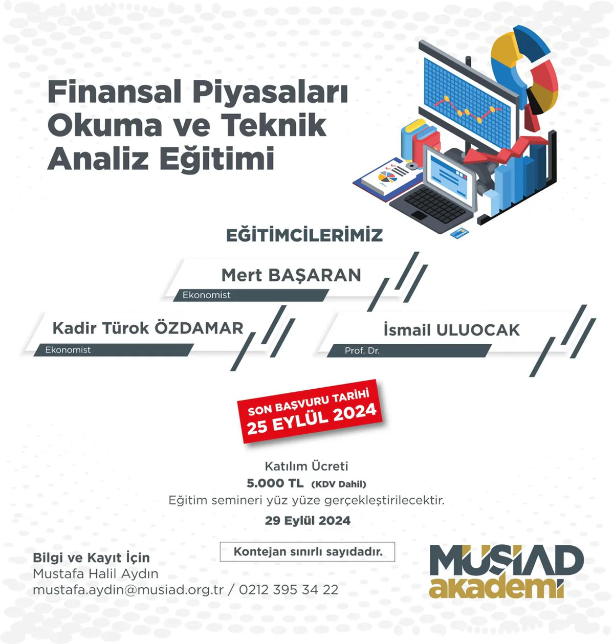 MÜSİAD, Finansal Piyasaları Okuma ve Teknik Analiz Eğitimi Başlatıyor MÜSİAD, Finansal Piyasaları Okuma ve Teknik Analiz Eğitimi Başlatıyor