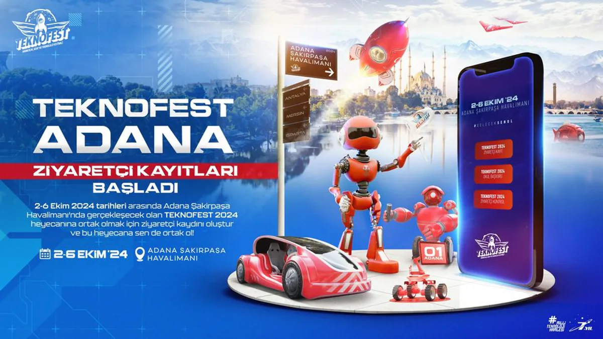 TEKNOFEST ADANA etkinliği için ziyaretçi kayıtları açıldı TEKNOFEST ADANA etkinliği için ziyaretçi kayıtları açıldı