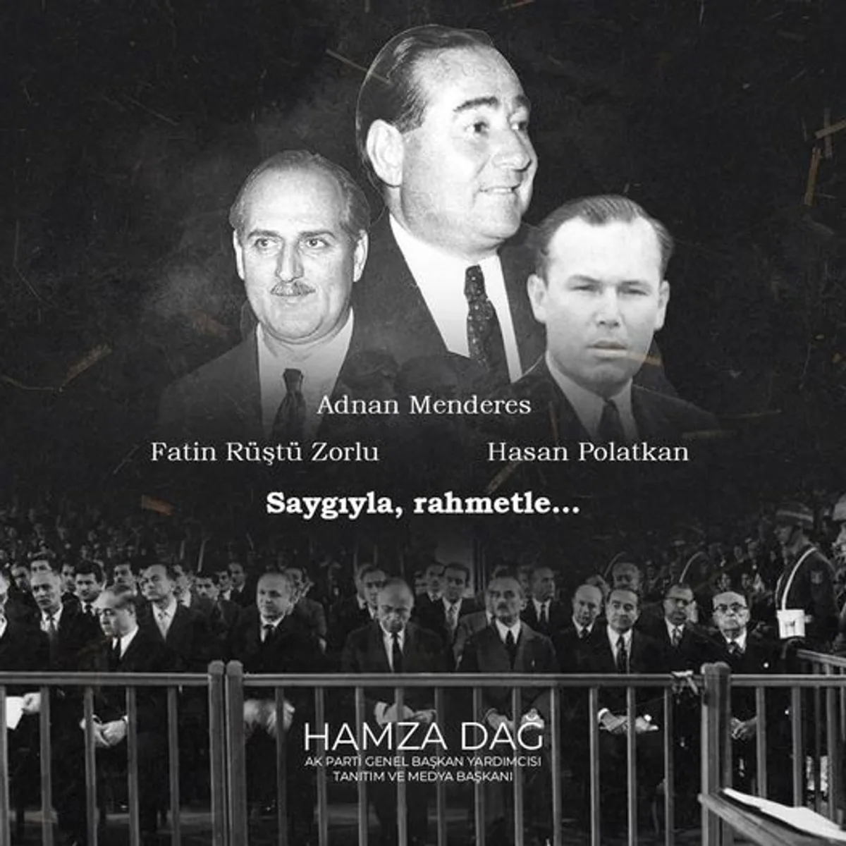 Adnan Menderes ve Hasan Polatkan'ın Vefatının 63. Yılında Hamza Dağ'dan Anlamlı Mesaj Adnan Menderes ve Hasan Polatkan'ın Vefatının 63. Yılında Hamza Dağ'dan Anlamlı Mesaj