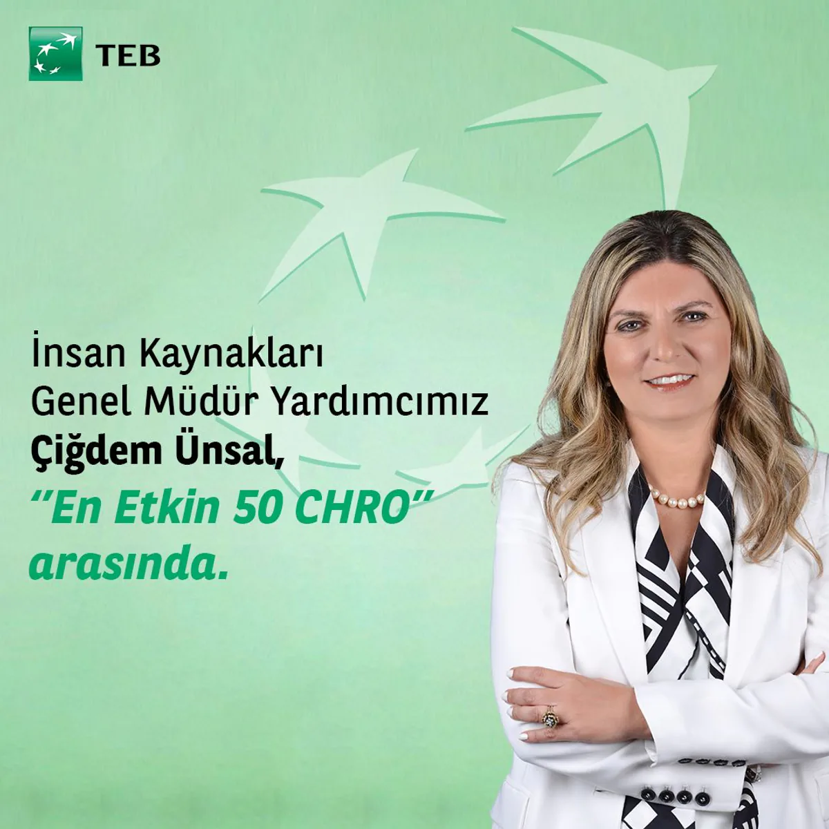 TEB İnsan Kaynakları Genel Müdür Yardımcısı Çiğdem Ünsal "En Etkin 50 CHRO" Listesinde Yer Aldı TEB İnsan Kaynakları Genel Müdür Yardımcısı Çiğdem Ünsal "En Etkin 50 CHRO" Listesinde Yer Aldı