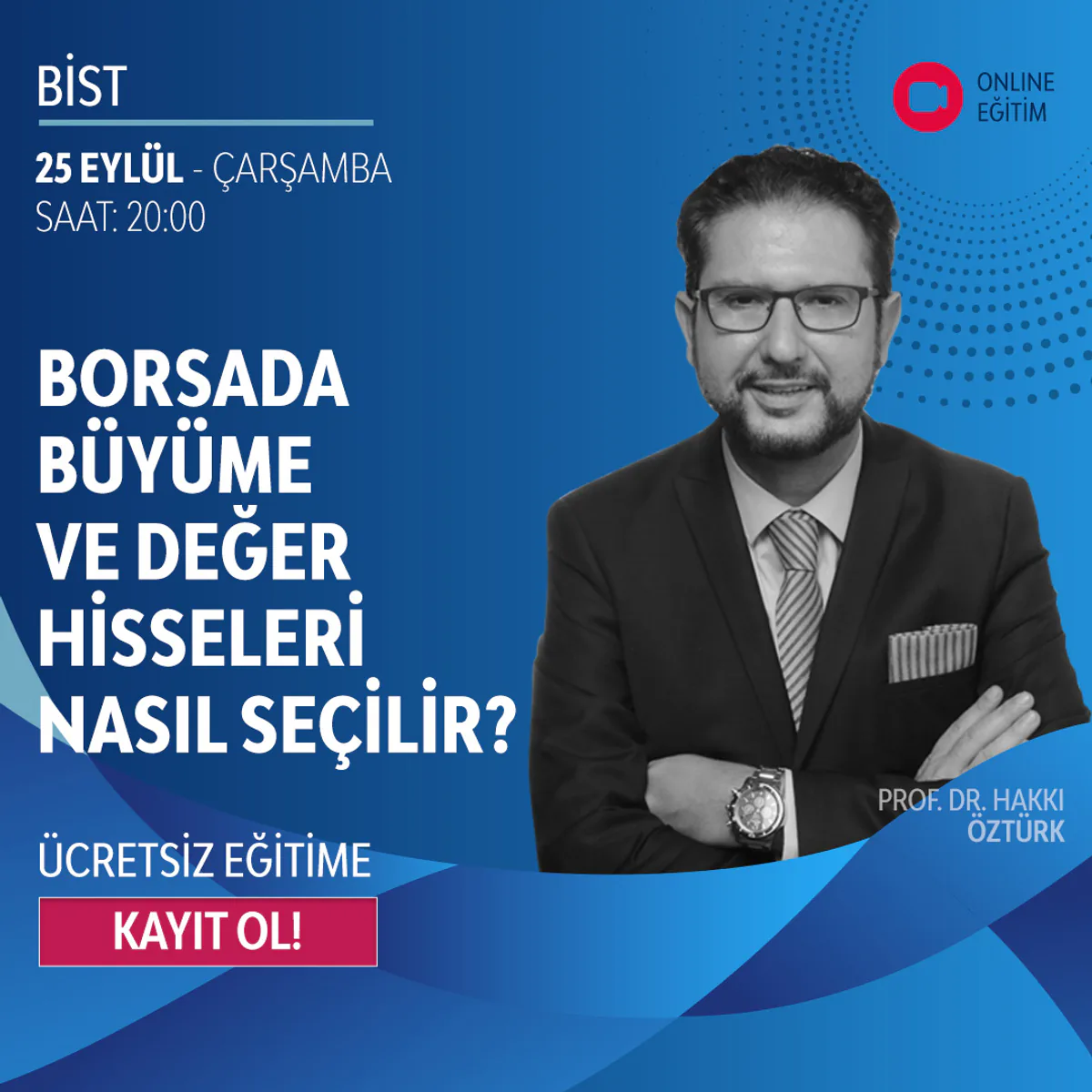 Borsada Büyüme ve Değer Hisseleri Eğitimi Duyurusu Borsada Büyüme ve Değer Hisseleri Eğitimi Duyurusu
