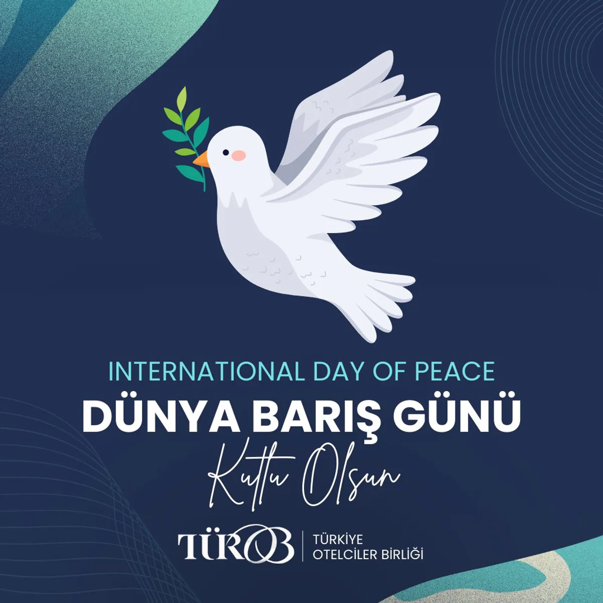 Türkiye Otelciler Birliği Dünya Barış Günü'nü Kutluyor Türkiye Otelciler Birliği Dünya Barış Günü'nü Kutluyor