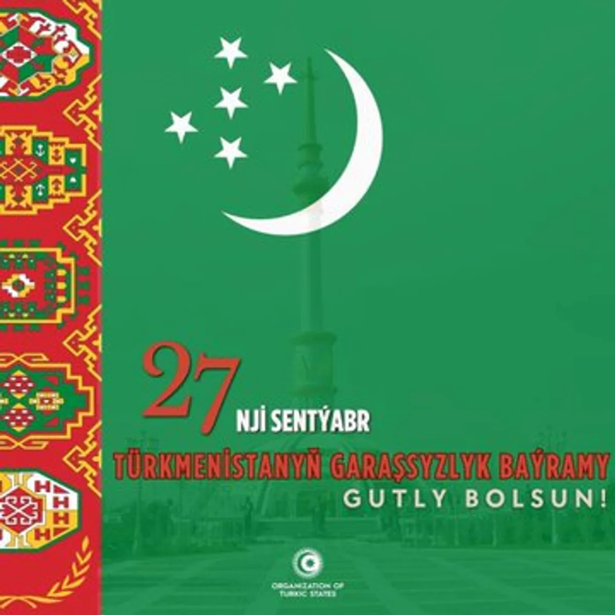 Türkmenistan’ın Bağımsızlık Günü Kutlandı Türkmenistan’ın Bağımsızlık Günü Kutlandı