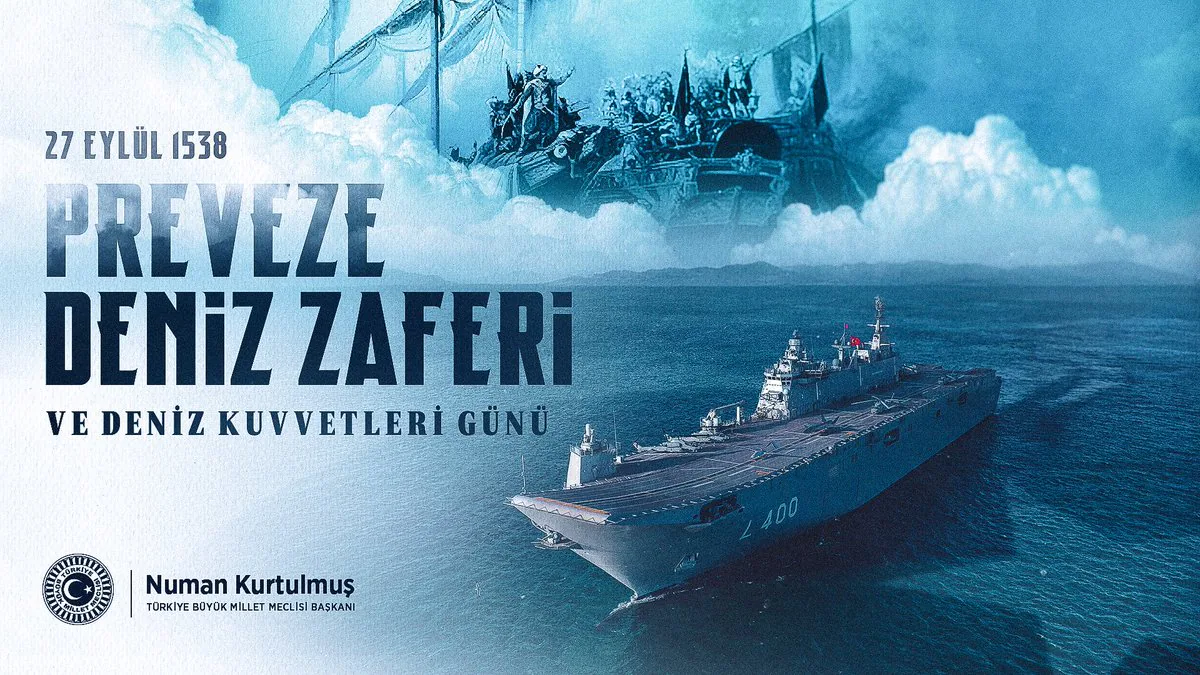 Preveze Deniz Zaferi ve Deniz Kuvvetleri Günü Mesajı Preveze Deniz Zaferi ve Deniz Kuvvetleri Günü Mesajı