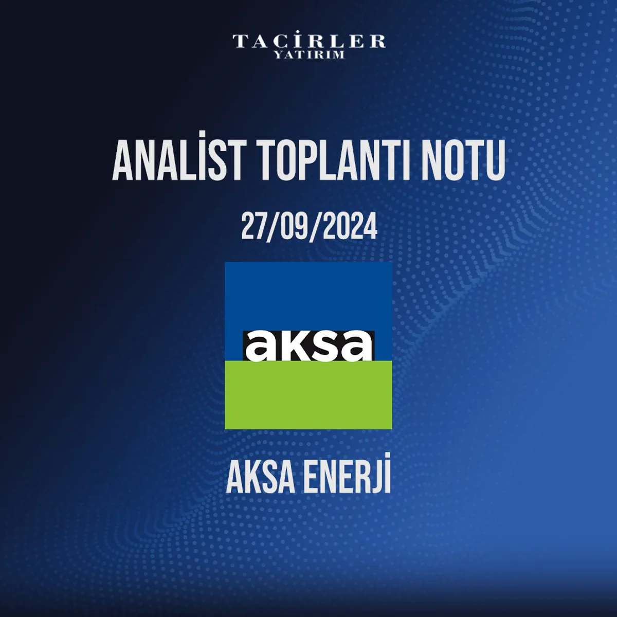 Aksa Enerji Analist Toplantısı Gerçekleştirildi Aksa Enerji Analist Toplantısı Gerçekleştirildi