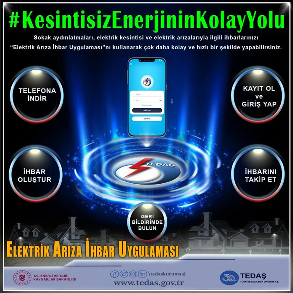 TEDAŞ'tan Elektrik Arıza İhbar Uygulaması Duyurusu TEDAŞ'tan Elektrik Arıza İhbar Uygulaması Duyurusu